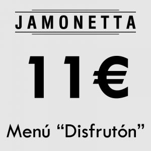 Menú Jamonetta 11€